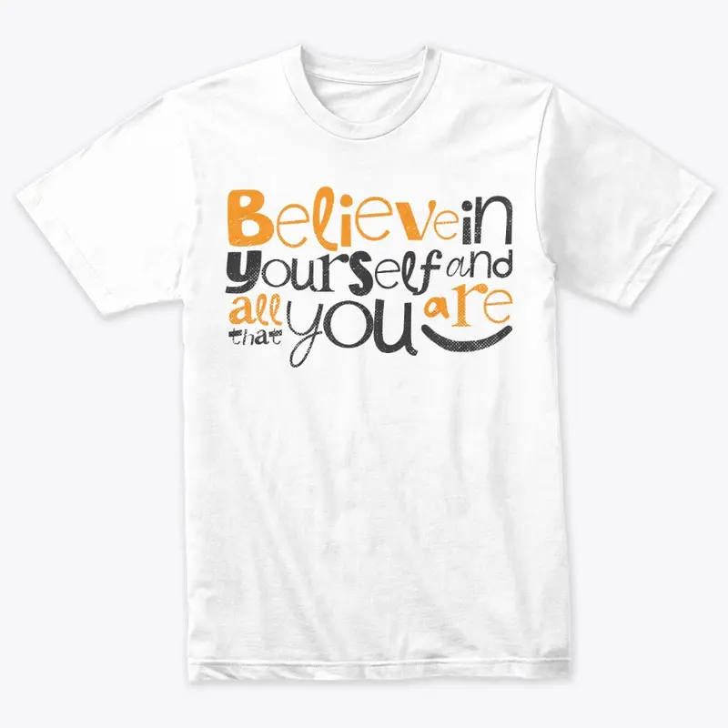 Believe in yourself designs