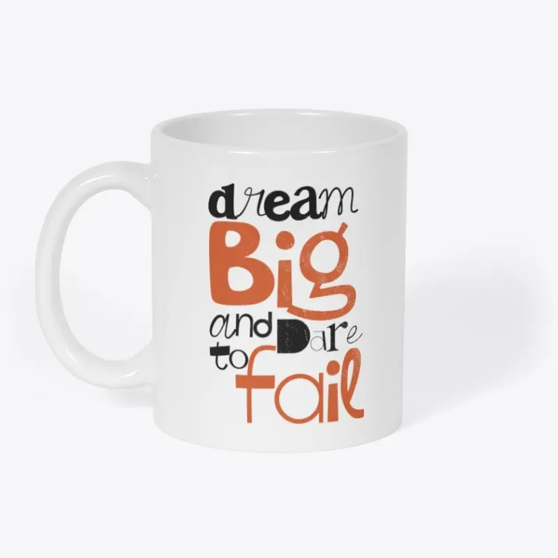 Dream big designs